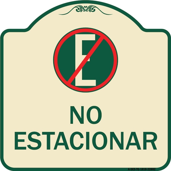 Spanish Parking No Estacionar No Parking W/ Graphic Heavy-Gauge Aluminum Sign, 18" H, TG-1818-22882